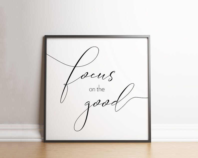 Inspirational Positivity Poster: Focus on the Good