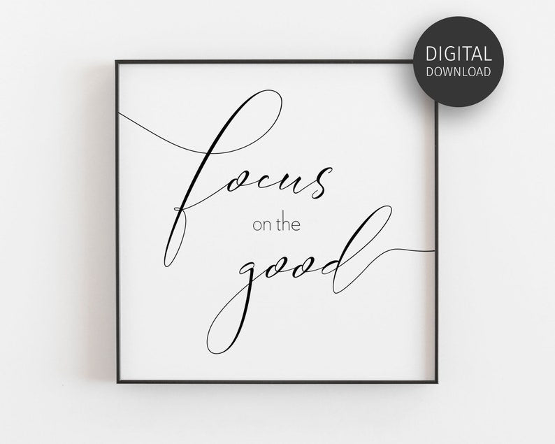 Inspirational Positivity Poster: Focus on the Good