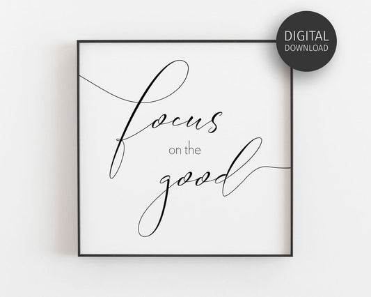 Inspirational Positivity Poster: Focus on the Good