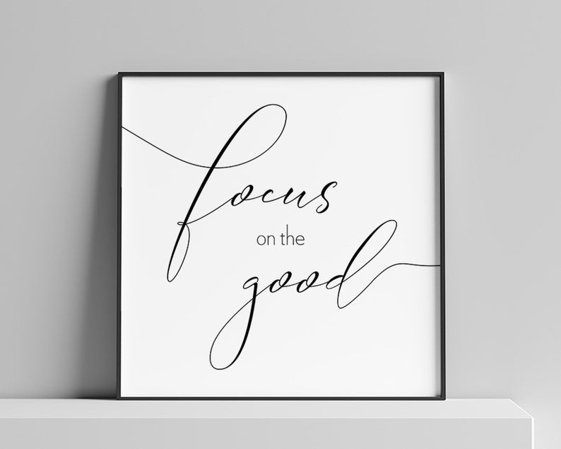 Inspirational Positivity Poster: Focus on the Good