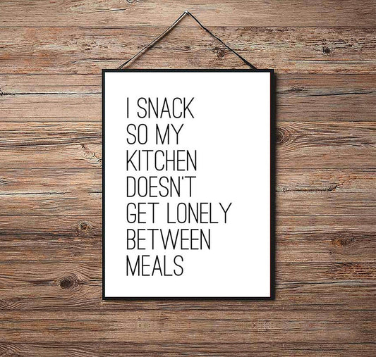 I Snack Motivational Kitchen Poster