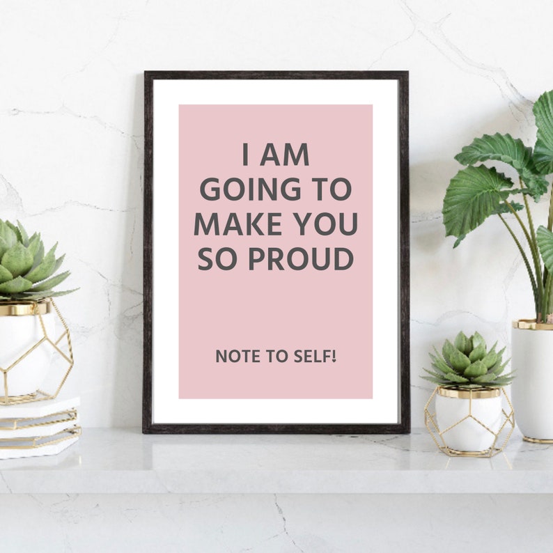 Empowering Wall Art: "I Am Going to Make You So Proud"